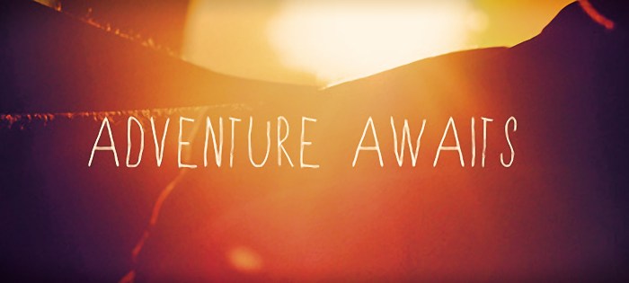 The Adventure of a Lifetime!